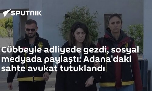Cübbeyle adliyede gezdi, sosyal medyada paylaştı: Adana'daki sahte avukat tutuklandı